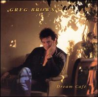 Greg Brown - Dream Cafe lyrics