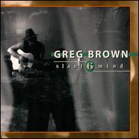 Greg Brown - Slant 6 Mind lyrics