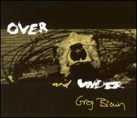 Greg Brown - Over and Out lyrics