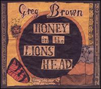 Greg Brown - Honey in the Lion's Head lyrics