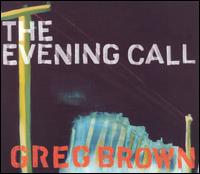 Greg Brown - The Evening Call lyrics