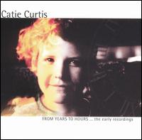 Catie Curtis - From Years to Hours lyrics