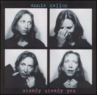 Annie Gallup - Steady Steady Yes lyrics