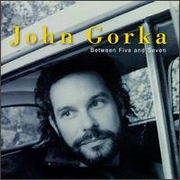 John Gorka - Between Five and Seven lyrics