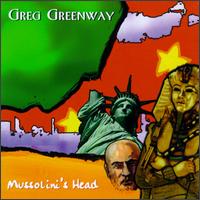 Greg Greenway - Mussolini's Head lyrics