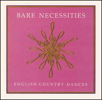 Bare Necessities - English Country Dances lyrics