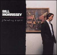 Bill Morrissey - Standing Eight lyrics