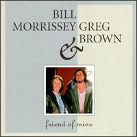 Bill Morrissey - Friend of Mine lyrics