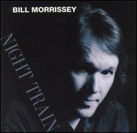 Bill Morrissey - Night Train lyrics