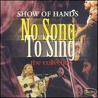 Show of Hands - No Song to Sing: The Collection lyrics