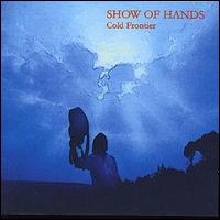 Show of Hands - Cold Frontier lyrics