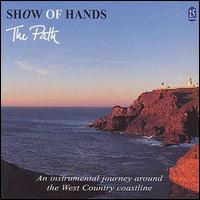Show of Hands - The Path: An Instrumental Journey Around the West Country lyrics