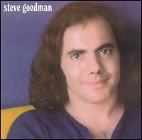 Steve Goodman - Steve Goodman lyrics