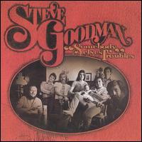 Steve Goodman - Somebody Else's Troubles lyrics