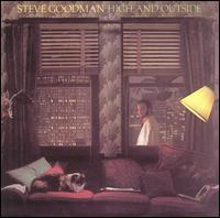 Steve Goodman - High and Outside lyrics