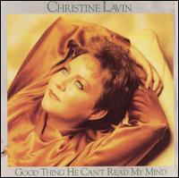 Christine Lavin - Good Thing He Can't Read My Mind lyrics
