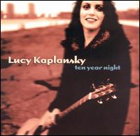 Lucy Kaplansky - Ten Year Night lyrics