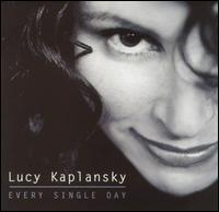 Lucy Kaplansky - Every Single Day lyrics