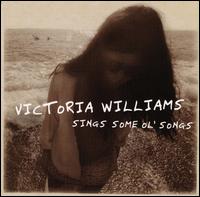 Victoria Williams - Sings Some Ol' Songs lyrics