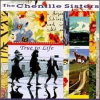 The Chenille Sisters - True to Life lyrics