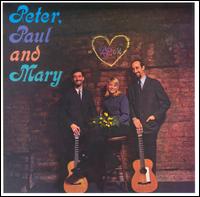 Peter, Paul & Mary - Peter, Paul & Mary lyrics