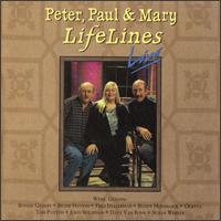 Peter, Paul & Mary - LifeLines Live lyrics