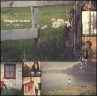 Margaret Becker - Just Come In lyrics