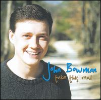 John Bowman - Take This Road lyrics