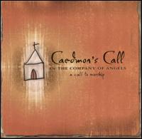Caedmon's Call - In the Company of Angels: A Call to Worship lyrics
