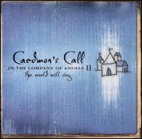 Caedmon's Call - In the Company of Angels II: The World Will Sing lyrics