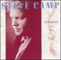 Steve Camp - Consider the Cost lyrics