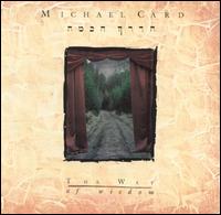 Michael Card - The Way of Wisdom lyrics