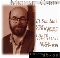 Michael Card - Signature Songs lyrics