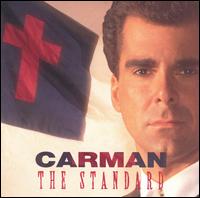 Carman - The Standard lyrics