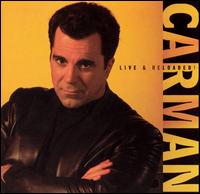 Carman - Live and Reloaded lyrics