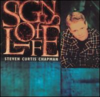 Steven Curtis Chapman - Signs of Life lyrics