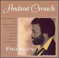 Andra Crouch - Finally lyrics