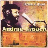 Andra Crouch - Legends Of Gospel lyrics