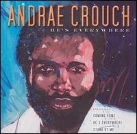 Andra Crouch - He's Everywhere lyrics