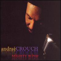 Andra Crouch - Mighty Wind lyrics