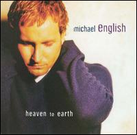 Michael English - Heaven to Earth lyrics