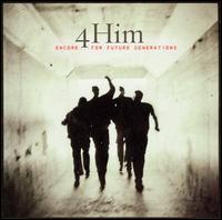 4Him - Encore...For Future Generations lyrics