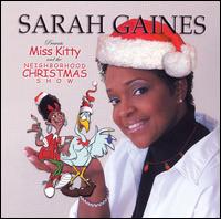Sarah Gaines - Miss Kitty and the Neighborhood Christmas Show lyrics