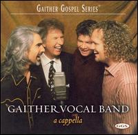 Gaither Vocal Band - A Cappella lyrics
