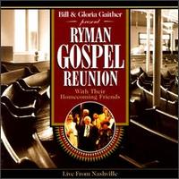 Bill Gaither - Ryman Gospel Reunion [live] lyrics