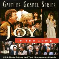 Bill Gaither - Joy in the Camp: Gaither Gospel Series lyrics