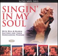Bill Gaither - Singin' in My Soul lyrics