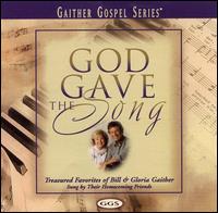 Bill Gaither - God Gave the Song lyrics