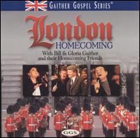 Bill Gaither - London Homecoming lyrics
