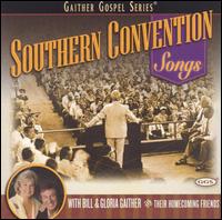 Bill Gaither - Southern Convention Songs lyrics